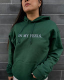 Forest Green "In my feels" Hoodie
